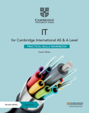Cambridge International AS & A Level IT Practical IT Skills Workbook with Digital Access