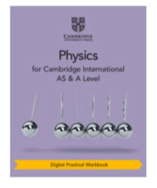 Cambridge International AS & A Level Physics Digital Practical Workbook (2 years)