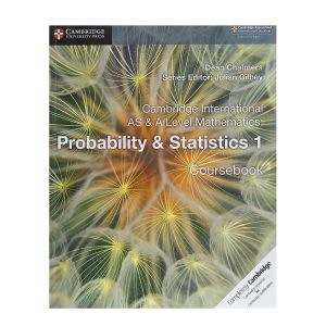 Cambridge International AS & A-Level Mathematics Probability and Statistics 1 Coursebook