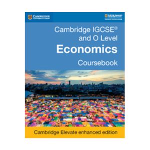 Cambridge IGCSE™ and O Level Economics Digital Coursebook (2 years)