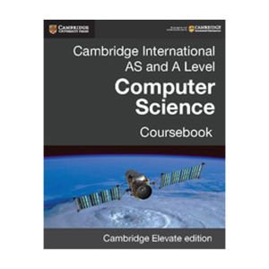 Cambridge International AS and A Level Computer Science Digital Coursebook (2 years)