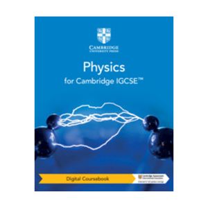 Cambridge IGCSE™ Physics Digital Coursebook
